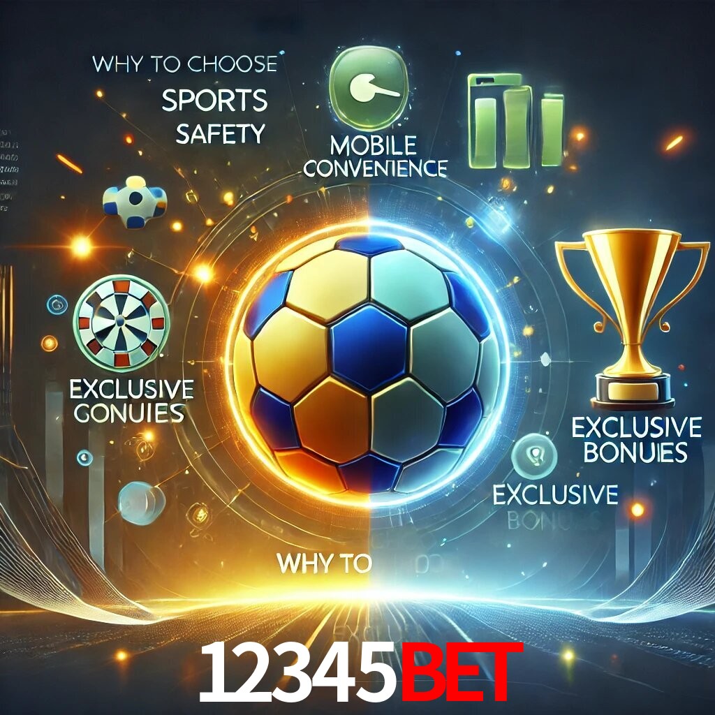 Por Que Escolher o 12345BET?